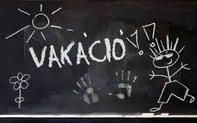 VAKÁCIÓÓÓÓÓÓÓÓÓÓ!!!!!!!!!!!